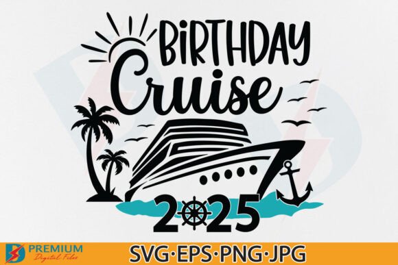 A 2025 Birthday Cruise T-Shirt Design for Digital Selling