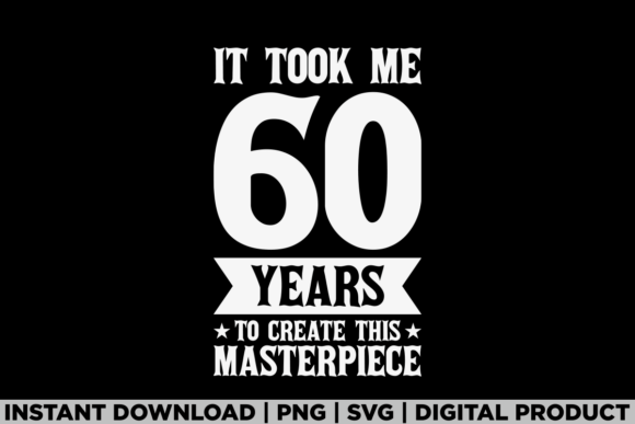 Crafting Humorous 60th Birthday Graphics for T-Shirt Designs