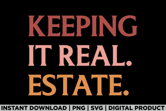 Keeping It Real Estate T-Shirt Design: A Graphic Designer's Review
