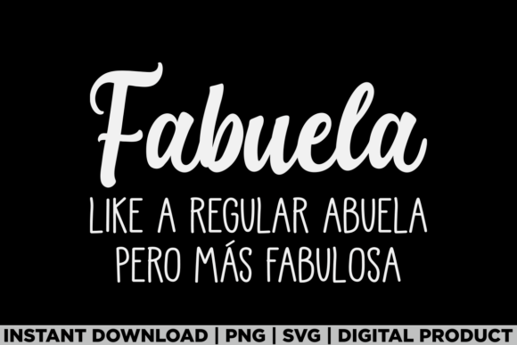 Latin Grandma Abuela Fabuela Graphics for T-Shirt Designs